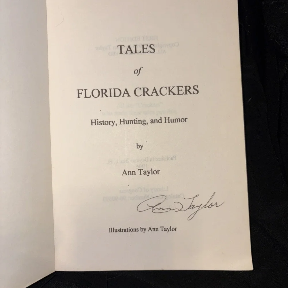Tales of Florida Crackers, History, Hunting, and Humor by Ann Taylor Signed